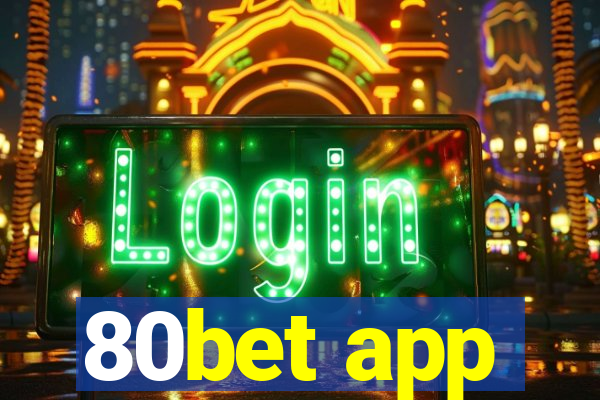 80bet app